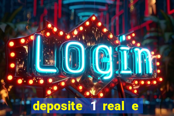 deposite 1 real e ganhe 10 vai de bet